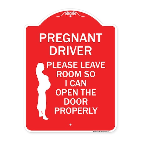 Signmission Pregnant Driver Please Leave Room So I Can Open the Door Properly With Graphic, A-DES-RW-1824-23275 A-DES-RW-1824-23275